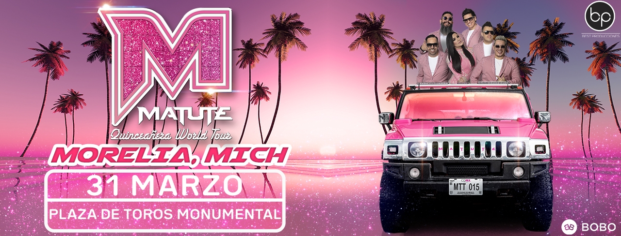MATUTE Quinceañera World Tour Morelia