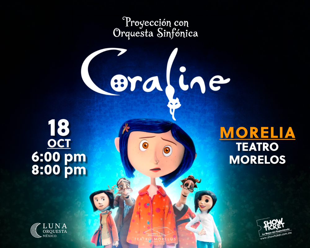 CORALINE (PROYECCIÓN DE PELÍCULA CON ORQUESTA SINFÓNICA EN VIVO) MORELIA 2026