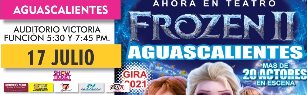 FROZEN II EL MUSICAL AGUASCALIENTES