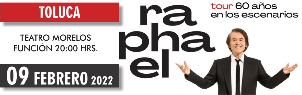 RAPHAEL TOUR 60 AÑOS TOLUCA