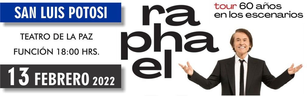 RAPHAEL TOUR 60 AÑOS SAN LUIS POTOSI