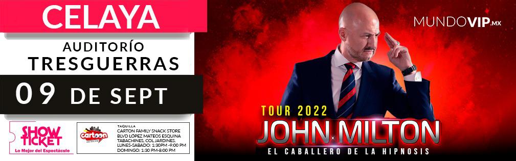 JOHN MILTON TOUR 2022 CELAYA