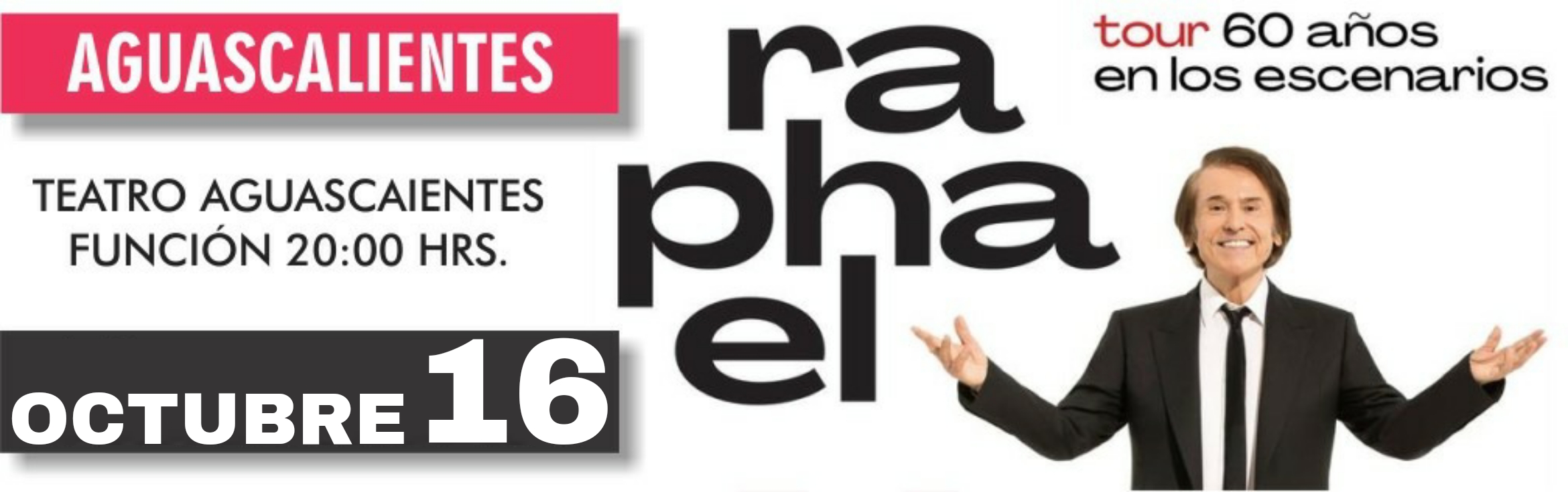 RAPHAEL TOUR 60 AÑOS AGUASCALIENTES