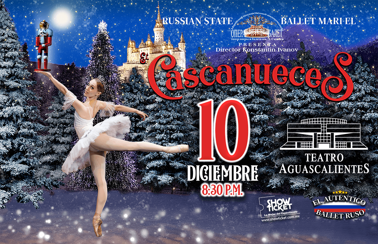 EL CASCANUECES CON EL RUSSIAN STATE BALLET MARI EL - AGUASCALIENTES 2025