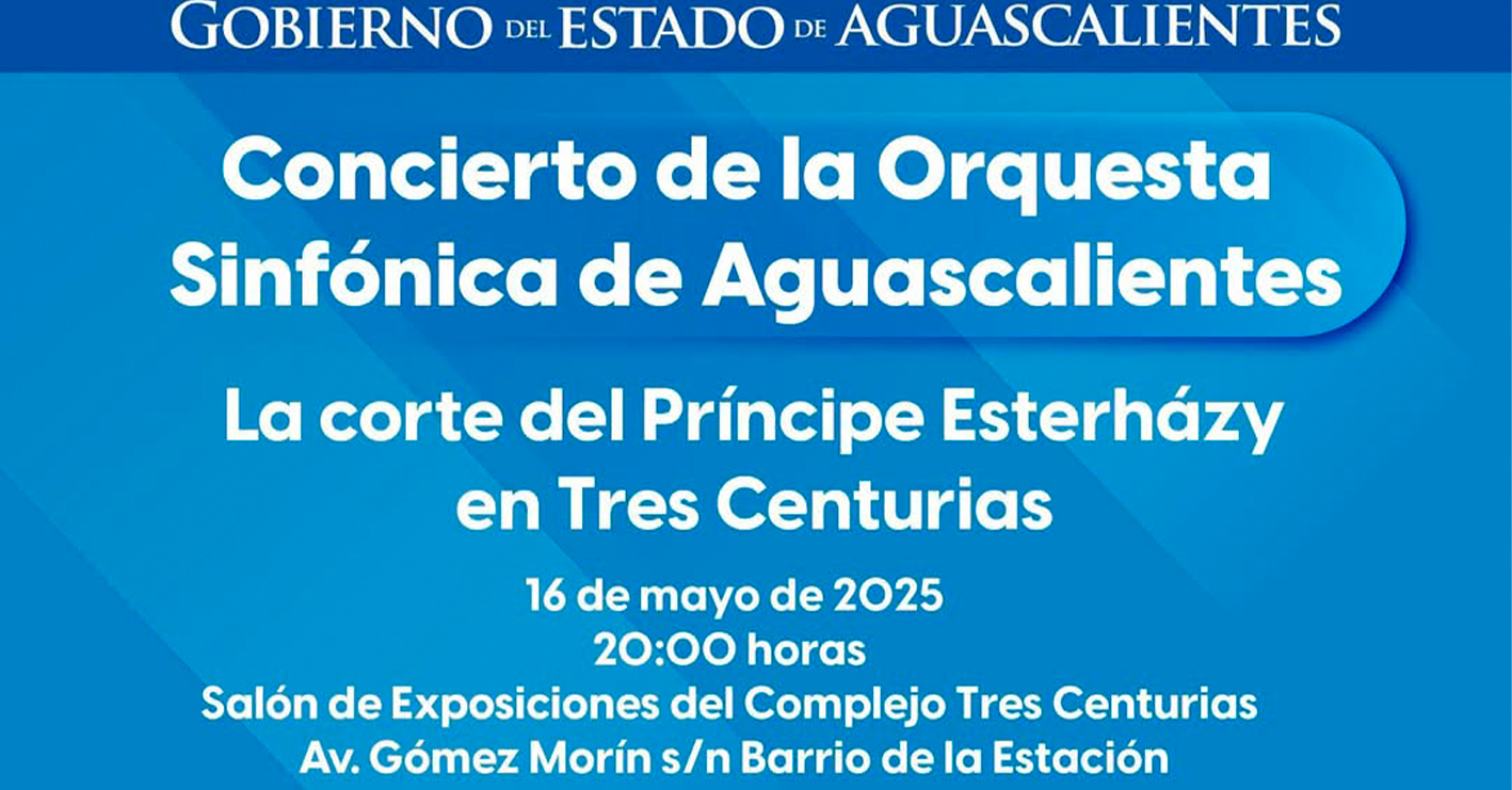 LA ORQUESTA SINFÓNICA DE AGUASCALIENTES PRESENTA: