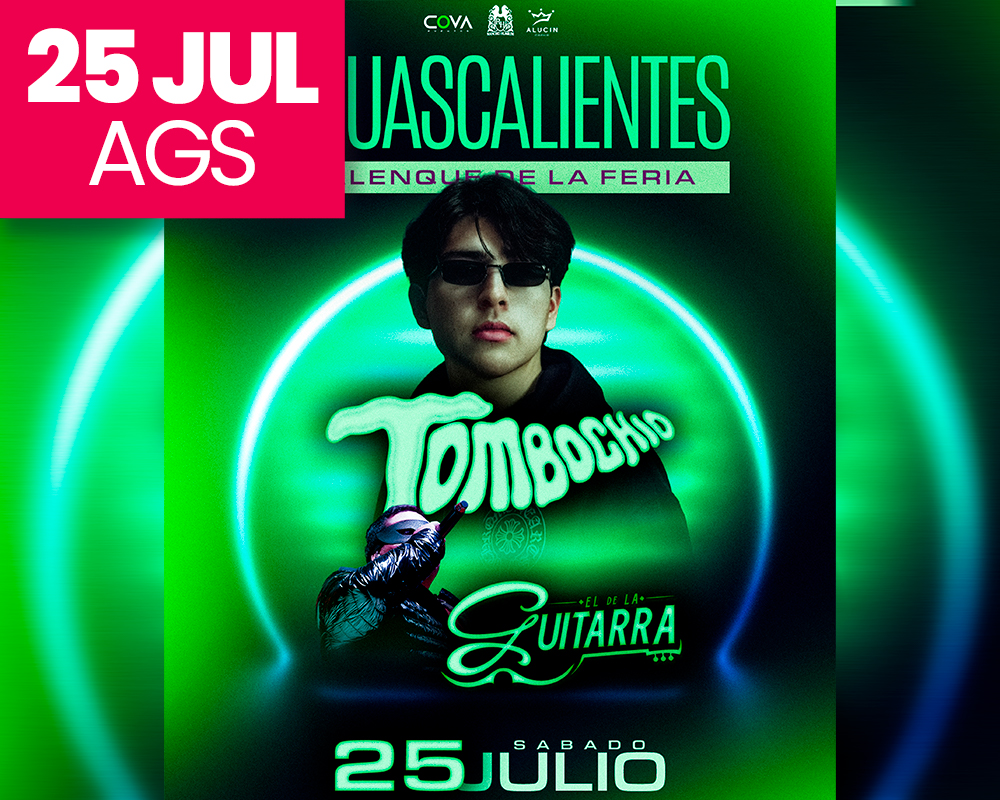 TOMBOCHIO & EL DE LA GUITARRA EN AGUASCALIENTES 2026