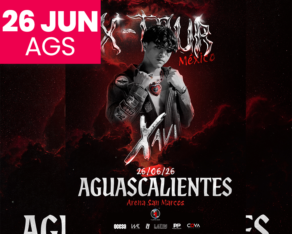 XAVI X-TOUR MÉXICO 2026 - AGUASCALIENTES