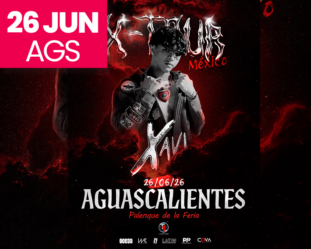 XAVI X-TOUR MÉXICO 2026 - AGUASCALIENTES
