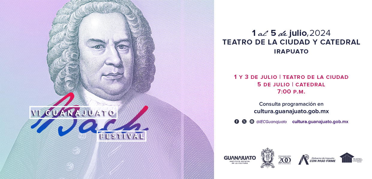 GUANAJUATO BACH FESTIVAL 2024 IRAPUATO