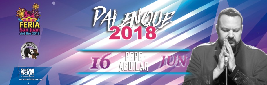 PEPE AGUILAR San Juan del Río 2018